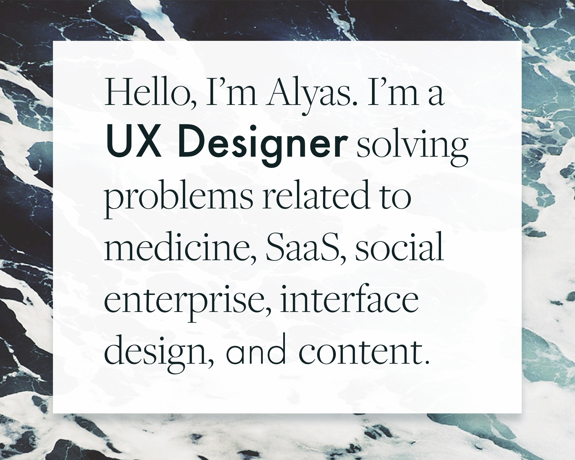 Hi I’m Alyas I’m a UX Designer 1